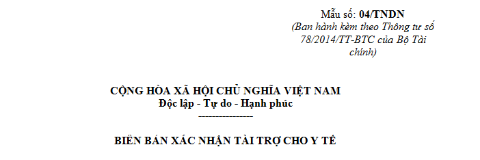 Mẫu 04/TNDN - Biên bản xác nhận tài trợ y tế