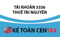 Cách hạch toán thuế tài nguyên -TK 3336