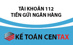Cách hạch toán tiền gửi ngân hàng - tài khoản 112