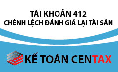 Cách hạch toán chênh lệch đánh giá lại tài sản - Tài khoản 412
