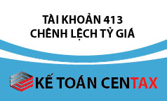 Cách hạch toán chênh lệch tỷ giá hối đoái - Tài khoản 413