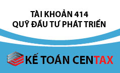 Cách hạch toán quỹ đầu tư phát triển - Tài khoản 414