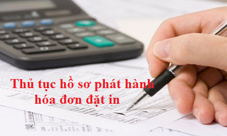 Thủ tục hồ sơ phát hành hóa đơn đặt in