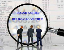 Doanh nghiệp có rủi ro cao về thuế