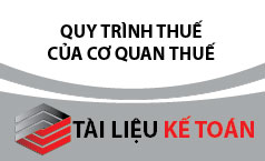 Quy trình kiểm tra thuế của cơ quan thuế từ năm 2015