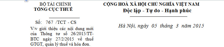 Công văn số 767/TCT-CS - Giới thiệu điểm mới của Thông tư 26/2015/TT-BTC