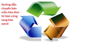 Cách chuyển đổi mẫu hoá đơn từ bản cứng sang file word