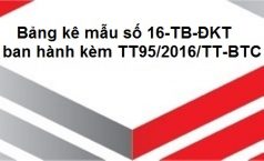 Bảng kê mẫu số 16-TB-ĐKT (ban hành kèm TT95/2016/TT-BTC)