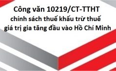 Công văn 10219/CT-TTHT chính sách thuế khấu trừ thuế giá trị gia tăng đầu vào Hồ Chí Minh