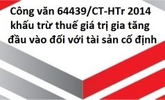 Công văn 64439/CT-HTr 2014 khấu trừ thuế giá trị gia tăng đầu vào đối với tài sản cố định