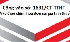 Công văn số: 1631/CT-TTHT V/v điều chỉnh hóa đơn sai giá tính thuế.