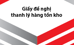Giấy đề nghị thanh lý hàng tồn kho