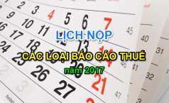 Lịch nộp tờ khai, báo cáo thuế năm 2017