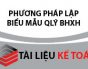 Phương pháp lập và sử dụng mẫu biểu quản lý thu BHXH, BHYT, quản lý sổ BHXH, thẻ BHYT