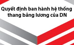 Quyết định ban hành hệ thống thang bảng lương của Doanh nghiệp mới nhất