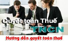 Hướng dẫn quyết toán thuế TNCN cho  cá nhân người nước ngoài