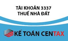 Cách hạch toán thuế nhà đất, tiền thuê đất – TK 3337