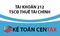 Cách hạch toán tài sản cố định thuê tài chính – TK 212