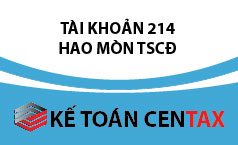 Cách hạch toán hao mòn tài sản cố định – TK 214
