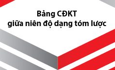 Bảng Cân đối kế toán giữa niên độ dạng tóm lược theo Thông tư 200/2014/TT-BTC