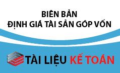 Biên bản định giá tài sản góp vốn