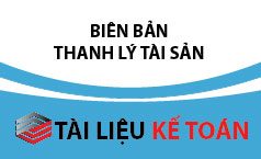 Biên bản thanh lý tài sản theo quyết định 48 của Bộ Tài chính