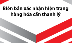 Biên bản xác nhận hiện trạng hàng hóa cần thanh lý