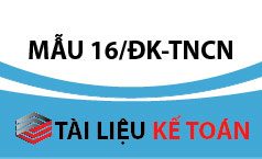 Tờ khai đăng ký người phụ thuộc mẫu số 16/ĐK-TNCN