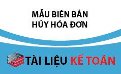 Mẫu Biên bản hủy hóa đơn