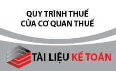 Quy trình kiểm tra thuế của cơ quan thuế từ năm 2015