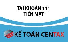 Cách hạch toán tiền mặt – tài khoản 111