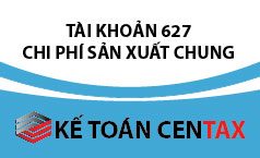 Cách hạch toán Tài khoản 627 – Chi phí sản xuất chung