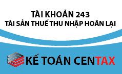 Hạch toán tài sản thuế thu nhập hoãn lại – TK 243